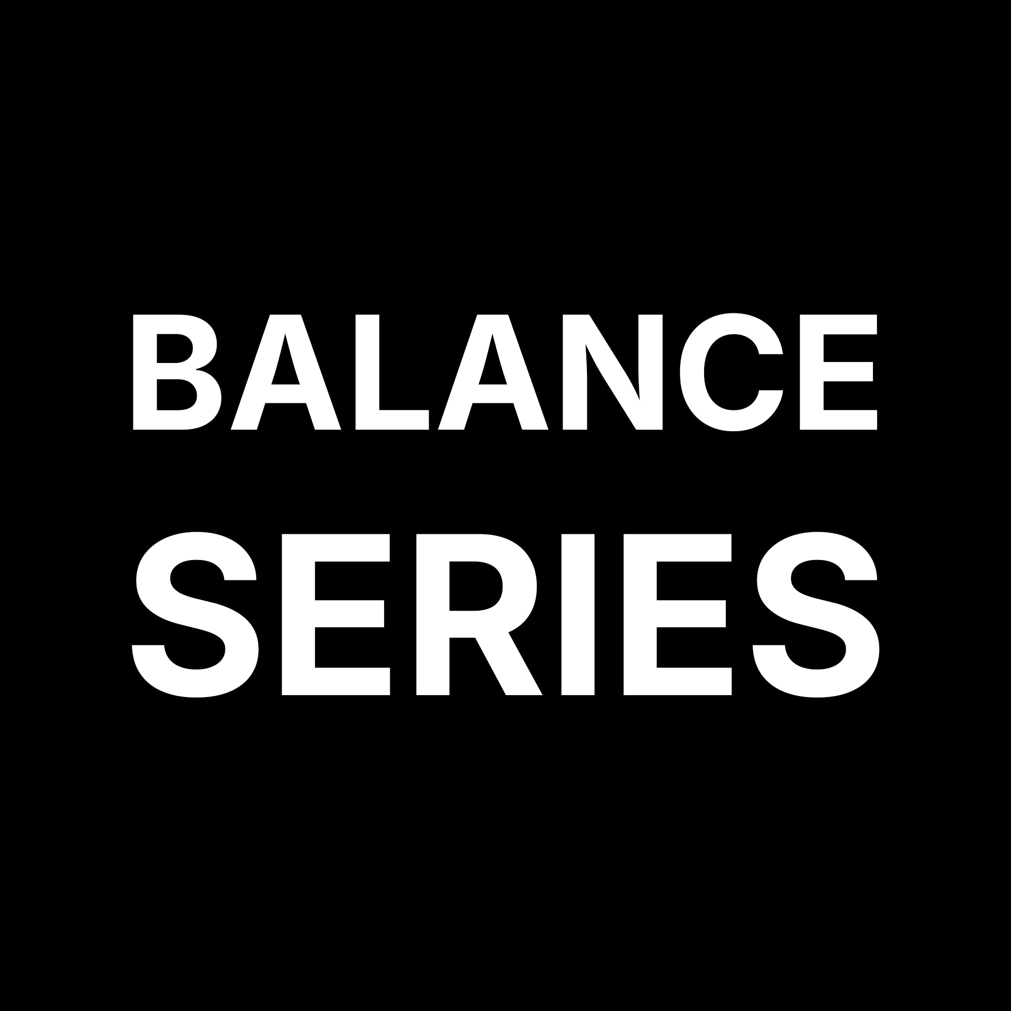 Balance Series